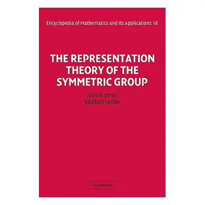 "The Representation Theory of the Symmetric Group" - "" ("James")