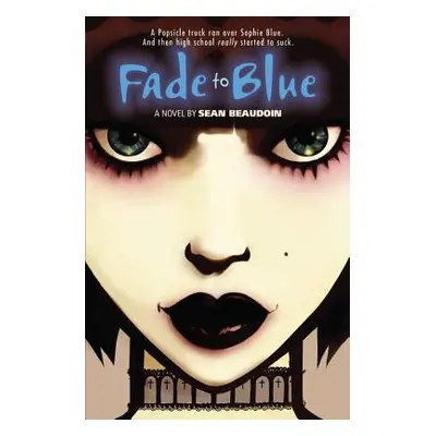 "Fade to Blue" - "" ("Beaudoin Sean")