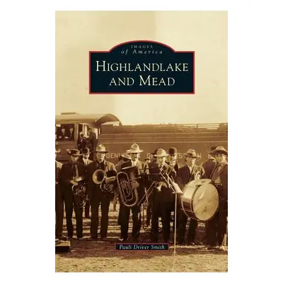 "Highlandlake and Mead" - "" ("Smith Pauli Driver")