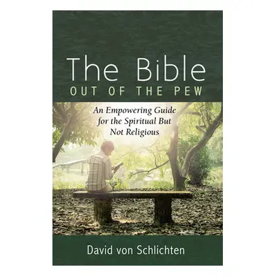 "The Bible Out of the Pew" - "" ("Von Schlichten David")