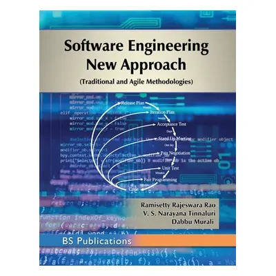 "Software Engineering New Approach: (Traditional and Agile Methodologies)" - "" ("Rao Ramisetty 