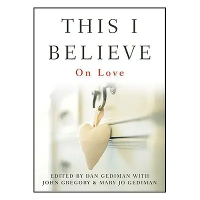 "This I Believe: On Love" - "" ("Gediman Dan")