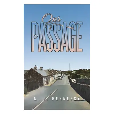 "Our Passage" - "" ("Hennessy M. G.")