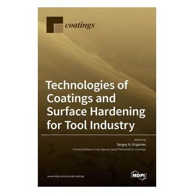 "Technologies of Coatings and Surface Hardening for Tool Industry" - "" ("N. Grigoriev Sergey")