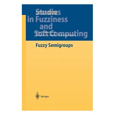 "Fuzzy Semigroups" - "" ("Mordeson John N.")