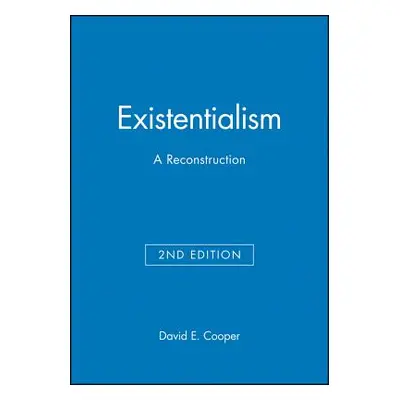 "Existentialism 2e" - "" ("Cooper David E.")