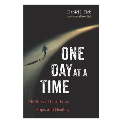 "One Day at a Time" - "" ("Fick Daniel J.")