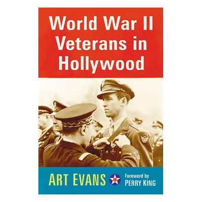 "World War II Veterans in Hollywood" - "" ("Evans Art")