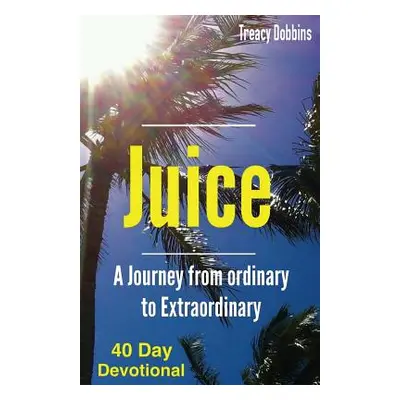 "Juice" - "" ("Dobbins Treacy")