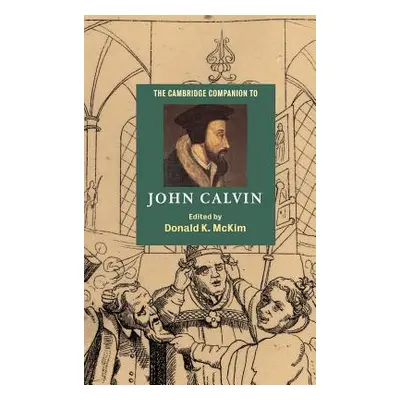 "The Cambridge Companion to John Calvin" - "" ("McKim Donald K.")