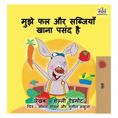 "I Love to Eat Fruits and Vegetables: Hindi Children's book" - "" ("Admont Shelley")