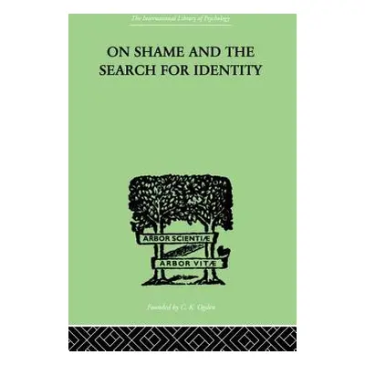 "On Shame And The Search For Identity" - "" ("Lynd Helen Merrell")