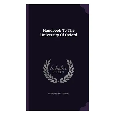 "Handbook To The University Of Oxford" - "" ("Oxford University Of")