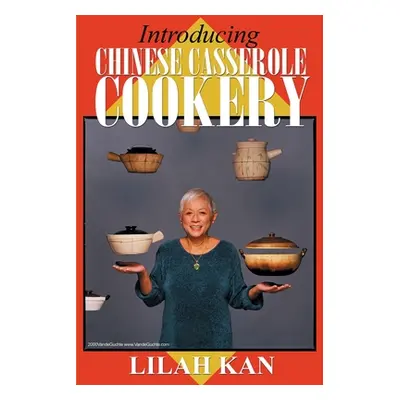 "Introducing Chinese Casserole Cookery" - "" ("Kan Lilah")