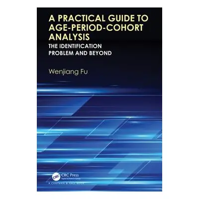 "A Practical Guide to Age-Period-Cohort Analysis: The Identification Problem and Beyond" - "" ("