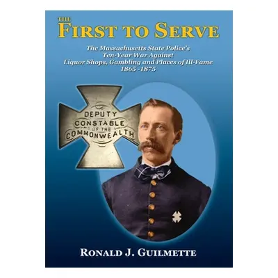 "The First To Serve" - "" ("Guilmette Ron")