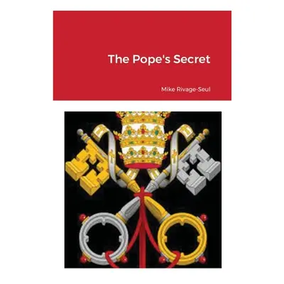 "The Pope's Secret" - "" ("Rivage-Seul Mike")