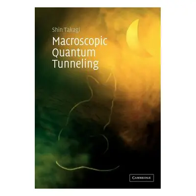 "Macroscopic Quantum Tunneling" - "" ("Takagi Shin")