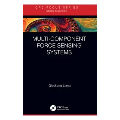 "Multi-Component Force Sensing Systems" - "" ("Liang Qiaokang")