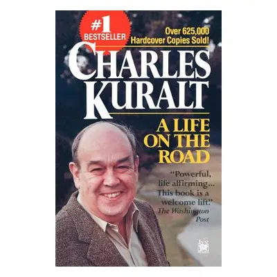 "A Life on the Road" - "" ("Kuralt Charles")