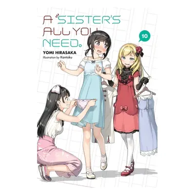 "A Sister's All You Need., Vol. 10 (Light Novel)" - "" ("Hirasaka Yomi")