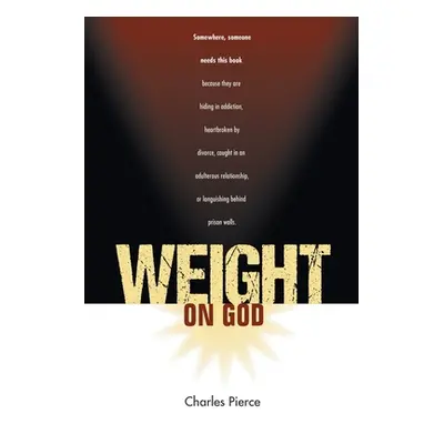 "Weight On God" - "" ("Pierce Charles")