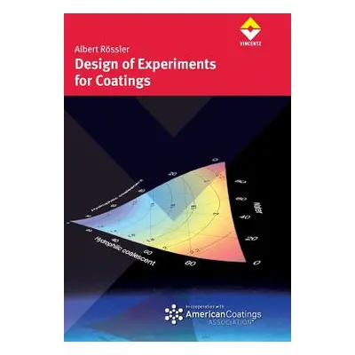 "Design of Experiments for Coatings" - "" ("Roessler Albert")