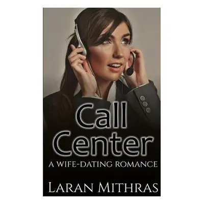 "Call Center" - "" ("Mithras Laran")