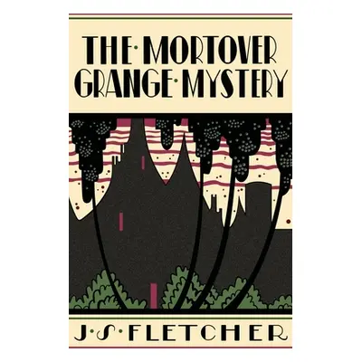 "The Mortover Grange Mystery" - "" ("Fletcher J. S.")