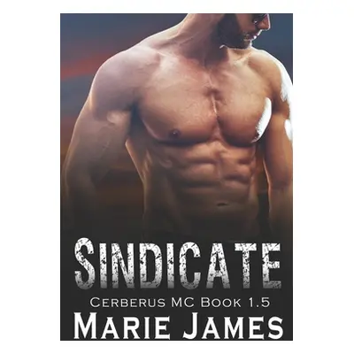 "Sindicate: Cerberus MC" - "" ("James Marie")