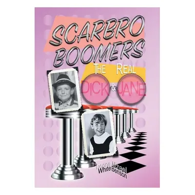 "Scarbro Boomers: The Real Dick and Jane" - "" ("White Donna")