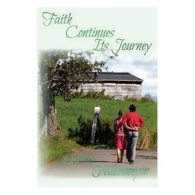 "Faith Continues its Journey" - "" ("Federmeyer Laura E.")