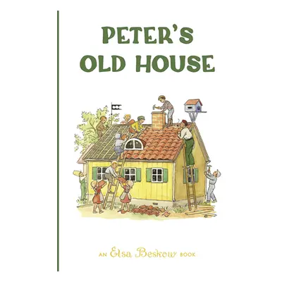 "Peter's Old House" - "" ("Beskow Elsa")