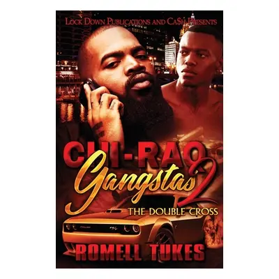 "Chi'Raq Gangstas 2" - "" ("Tukes Romell")