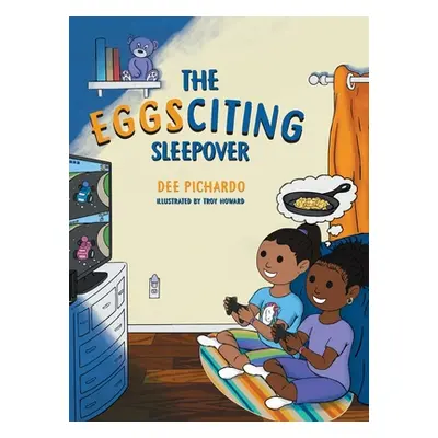 "The EGGSciting Sleepover" - "" ("Pichardo Dee")