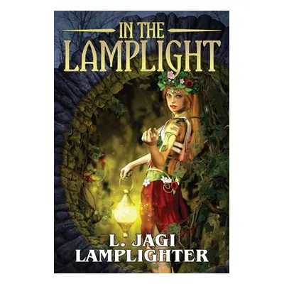 "In the Lamplight: The Fantastic Worlds of L. Jagi Lamplighter" - "" ("Lamplighter L. Jagi")