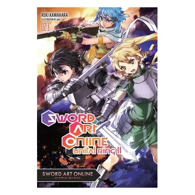 "Sword Art Online 23 (Light Novel): Unital Ring II" - "" ("Kawahara Reki")