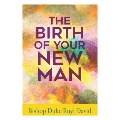 "The Birth of Your New Man" - "" ("David Bishop Duke Ruyi")