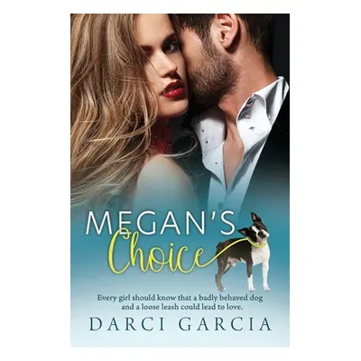 "Megan's Choice" - "" ("Garcia Darci")