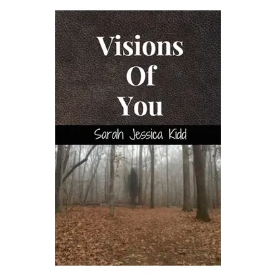 "Visions Of You" - "" ("Kidd Sarah")