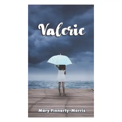 "Valerie" - "" ("Finnerty-Morris Mary")