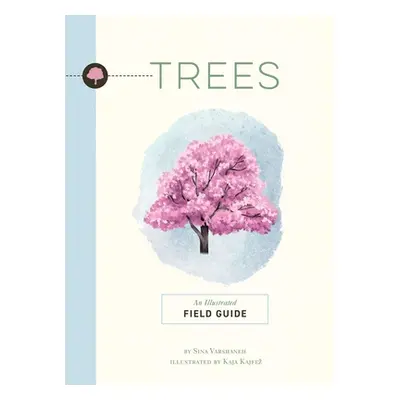 "Trees: An Illustrated Field Guide" - "" ("Varshaneh Sina")