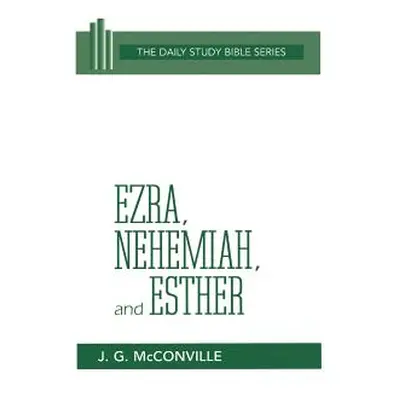 "Ezra, Nehemiah, and Esther" - "" ("McConville J. G.")