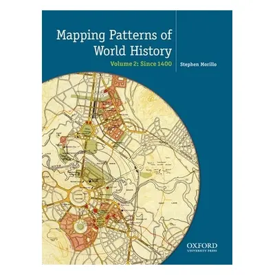 "Mapping the Patterns of World History, Volume Two: Since 1450" - "" ("Von Sivers Peter")