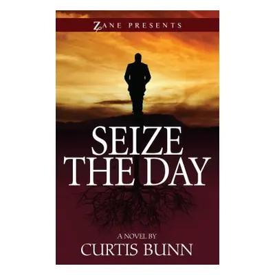 "Seize the Day" - "" ("Bunn Curtis")