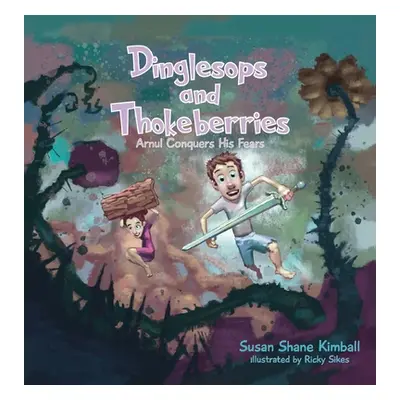 "Dinglesops and Thokeberries: Arnul Conquers His Fears" - "" ("Kimball Susan Shane")