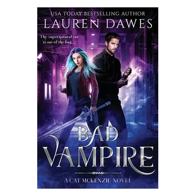 "Bad Vampire: A Snarky Paranormal Detective Story" - "" ("Dawes Lauren")