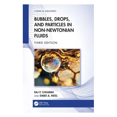 "Bubbles, Drops, and Particles in Non-Newtonian Fluids" - "" ("Chhabra Raj P.")