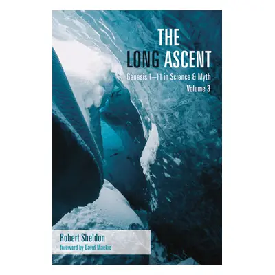 "The Long Ascent, Volume 3" - "" ("Sheldon Robert")