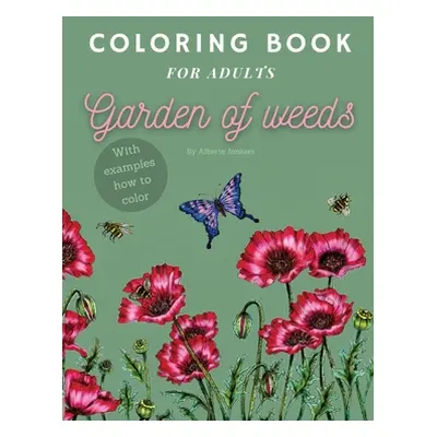 "Garden of Weeds: Coloring book for adults" - "" ("Jonkers Alberte")